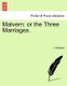 Malvern - Or the Three Marriages. (Paperback): J. Hubback
