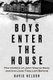 Boys Enter the House - The Victims of John Wayne Gacy and the Lives They Left Behind (Hardcover): David B Nelson