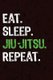 Eat Sleep Jiu Jitsu Repeat (Paperback): Jiu Jitsu Giftstore