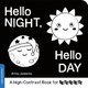 Hello Night, Hello Day (Board book): Jannie Ho