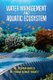 Water Management and Aquatic Ecosystem (Hardcover): Resham Bhalla