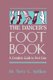 The Dancer's Foot Book - A Complete Guide to Foot Care (Paperback): Dr Terry L. Spilken