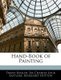 Hand-Book of Painting (Paperback): Franz Kugler, Charles Lock Eastlake, Margaret Hutton