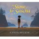 A Stone for Sascha (Hardcover): Aaron Becker