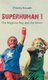 Superhuman 1 - The Magician Boy and the Savior (Hardcover): Thierry Kouam