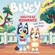 Bluey: How to be Romance with Bluey & Bingo - A Lift-the-Flap Book - (3 - 6 years) (Board book): Bluey