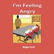 I'm Feeling Angry - Softback book for primary age children to read with an adult or read themselves. Learn about feeling...
