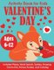 Valentine's Day Activity Book for Kids - Ages 6-12, Includes Mazes, Word Search, Sudoku, Drawing, Dot-to-Dot, Picture...