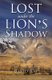 Lost Under the Lion's Shadow (Paperback): David Ray