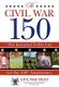 Civil War 150 - An Essential To-Do List For The 150Th Anniversary (Paperback): Civil War Trust