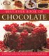Best-Ever Book of Chocolate - Luxurious Treats for Total Indulgence: 135 Irresistible Recipes Shown in 260 Stunning Photographs...