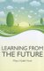 Learning from the Future (Paperback): Mary Hunt