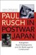 Paul Rusch in Postwar Japan - Evangelism, Rural Development, and the Battle against Communism (Hardcover): Andrew T. McDonald,...