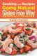 Cooking and Recipes - Going Natural the Gluten Free Way Featuring Raw Foods and the Paleo Diet (Paperback): Karen Carson