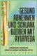 Gesund Abnehmen Und Schlank Bleiben Mit Ayurveda - Ern hrung, Bewegung, Konstitutionen, Ayurveda-Style (German, Paperback):...