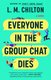 Everyone in the Group Chat Dies - A Novel (Paperback): L.M. Chilton