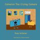 Cameron the Crying Camera (Paperback): Ross Willsher