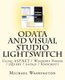 OData And Visual Studio LightSwitch Using ASP.NET / Windows Phone / jQuery / datajs / Knockout (Paperback): Michael Washington