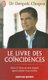 Le Livre Des Coincidences (Paperback): Deepak Chopra