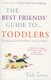 The Best Friends' Guide to Toddlers (Paperback): Vicki Iovine