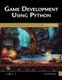 Game Development Using Python (Mixed media product, 2nd Revised edition): James R. Parker