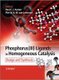 Phosphorus(III) Ligands in Homogeneous Catalysis - Design and Synthesis (Hardcover, New): P C Kamer