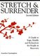 Stretch and Surrender (Paperback, 2nd edition): Annalisa Cunningham