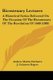 Bicentenary Lectures - A Historical Series Delivered On The Occasion Of The Bicentenary Of The Revolution Of 1688 (1889)...
