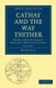 Cathay and the Way Thither - Being a Collection of Medieval Notices of China (Paperback): Henry Yule