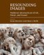 Resounding Images - Medieval Intersections of Art, Music, and Sound (Hardcover): Susan Boynton, Diane J Reilly