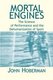 Mortal Engines - The Science of Performance and the Dehumanization of Sport (Paperback): John M Hoberman