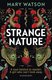 Strange Nature (Paperback): Mary Watson