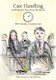 Case Handling - An illustrated View from the Bench (Paperback, UK ed.): Nicholas Chambers