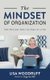 The Mindset of Organization - Take Back Your House One Phase at a Time (Paperback): Lisa K Woodruff