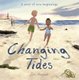 Changing Tides - (3 - 6 years) (Paperback): Jlia Moscard