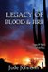 Legacy of Blood & Fire - Dragon & Hawk Book Three (Paperback): Jude Johnson