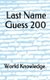 Last Name Guess 200 (Paperback): World Knowledge