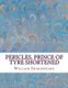 Pericles, Prince of Tyre Shortened - Shakespeare Edited for Length (Abridged, Paperback, Abridged edition): David R Wellens M a