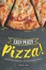 Easy Peasy Pizza! - Great All-American Pizza Recipes - 40 Homemade Bakes from the USA (Paperback): Christina Tosch