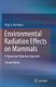 Environmental Radiation Effects on Mammals - A Dynamical Modeling Approach (Paperback, Softcover reprint of the original 2nd...