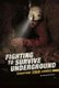 Fighting to Survive Underground - Terrifying True Stories (Paperback): Nancy Dickmann