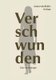Verschwunden - Eine Anthologie (German, Paperback): Anke Fischer