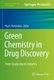 Green Chemistry in Drug Discovery - From Academia to Industry (Hardcover, 1st ed. 2022): Paul F. Richardson