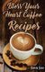 Bless Your Heart Coffee Recipes - Coffee Recipes with Southern Charm (Paperback): Java Joe
