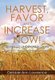 Harvest, Favor and Increase Now! - Seven (7) Undeniable Laws (Hardcover): Debbie-Ann Lawrence