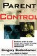 Parent In Control - Restore Order in Your Home and Create a Loving Relationship with Your Adolescent (Paperback, Original):...