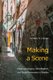 Making a Scene - Urban Landscapes, Gentrification, and Social Movements in Sweden (Hardcover): Kimberly A. Creasap