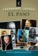 Legendary Locals of El Paso (Paperback): David A Berchelmann III
