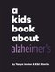 A Kids Book About Alzheimer's (Hardcover): Kiki Kouris, Tanya Iovino