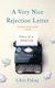 A Very Nice Rejection Letter - Diary of a Novelist (Hardcover): Chris Paling